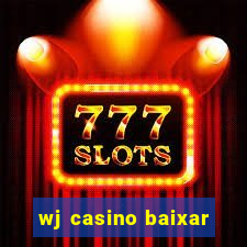 wj casino baixar